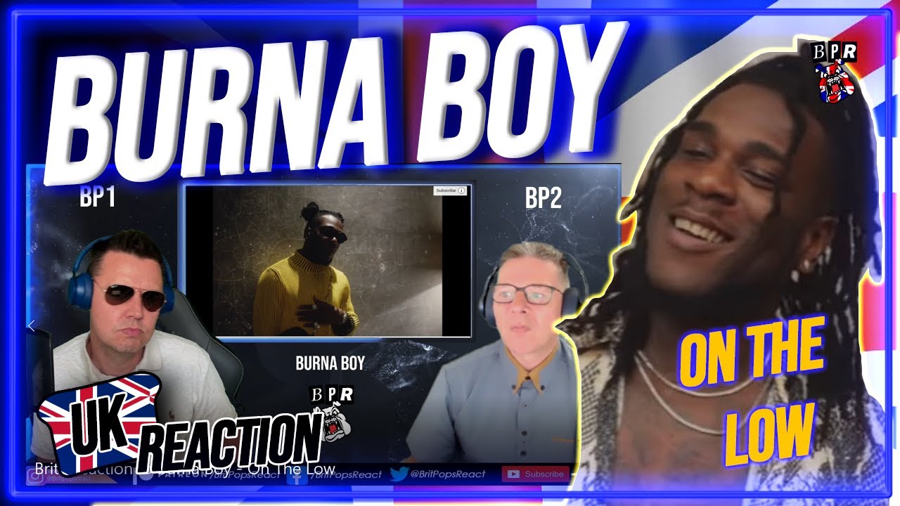 Burna Boy Reaction On The Low | BRITS FIRST TIME HEARING