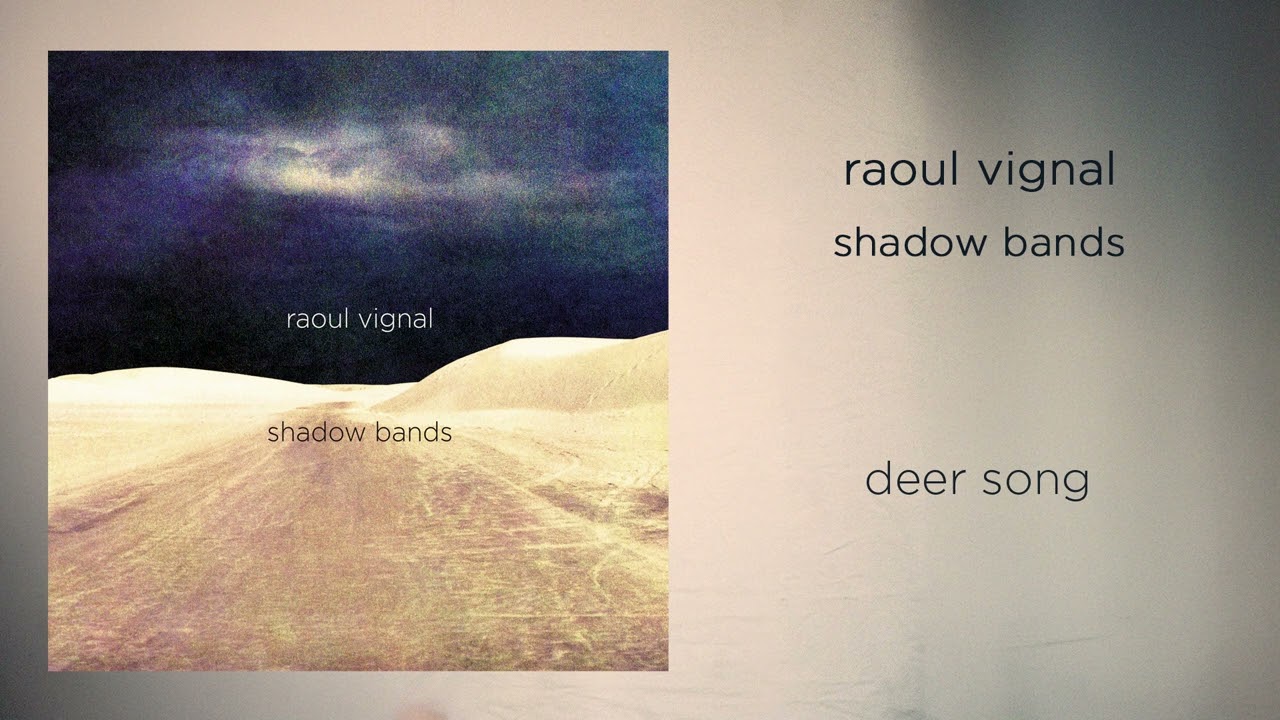 Raoul Vignal - Deer Song [OFFICIAL AUDIO]