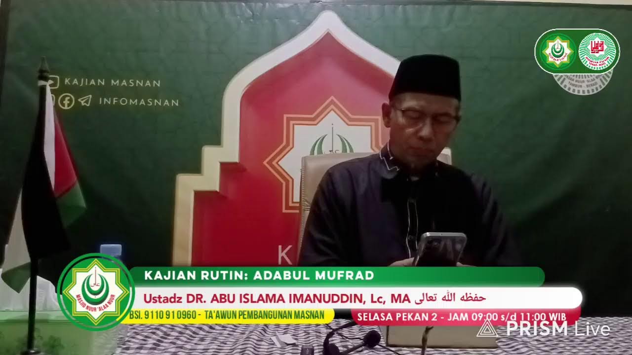 KAJIAN MASNAN KHUSUS UMMAHAT : ADABUL MUFROD - Ustadz DR. ABU ISLAMA IMANUDDIN Lc MA Hafidzahullah
