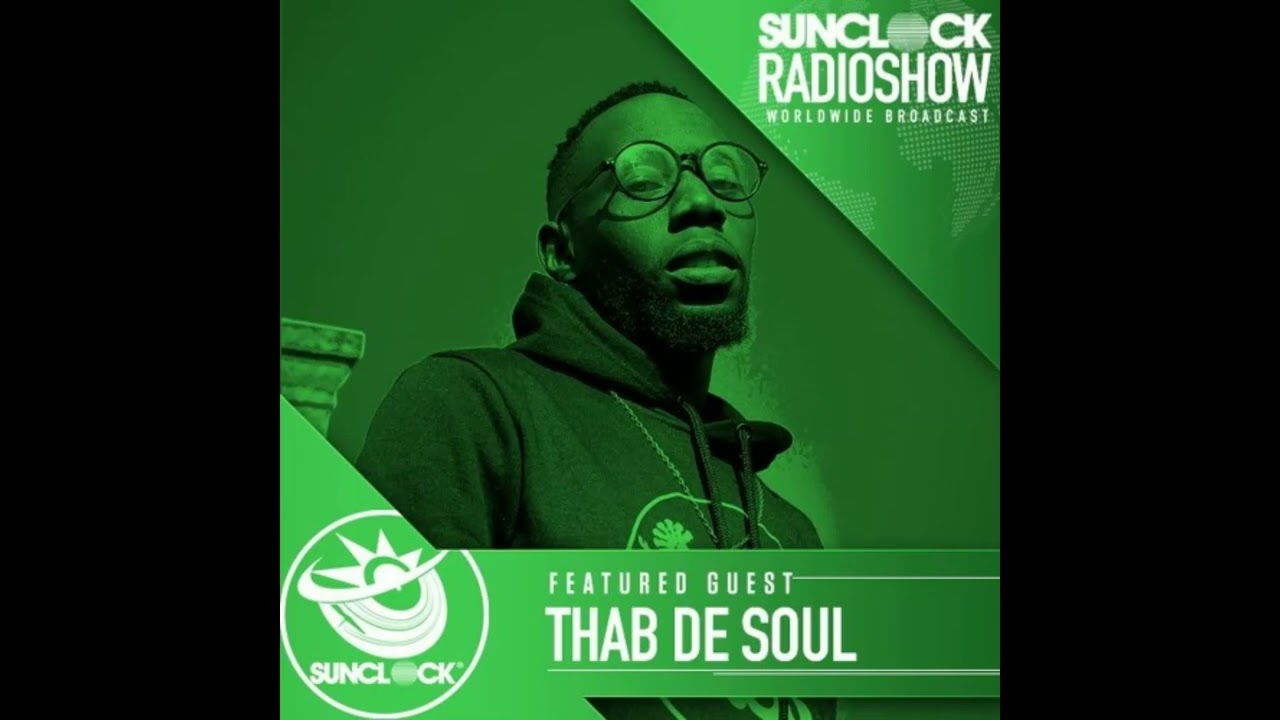 Sunclock Radioshow Episode 195 Mixed By Thab De Soul