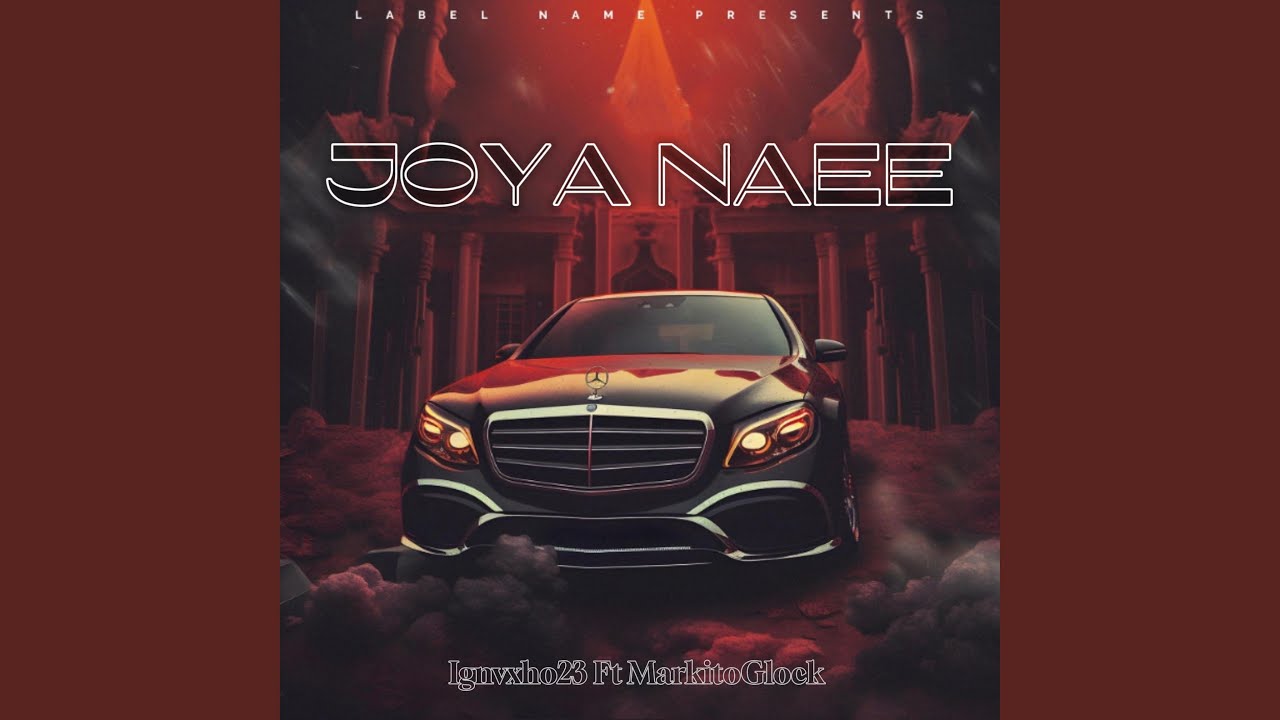 JOYA NAEE (feat. Markitoglock)