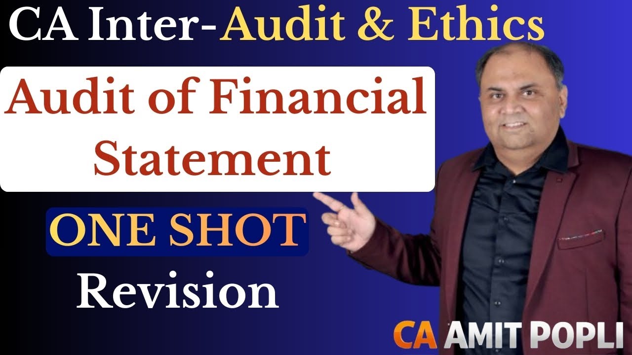 CA Inter Audit & Ethics-(Day-1 Revision)-Audit of Financial Statement -By CA Amit Popli
