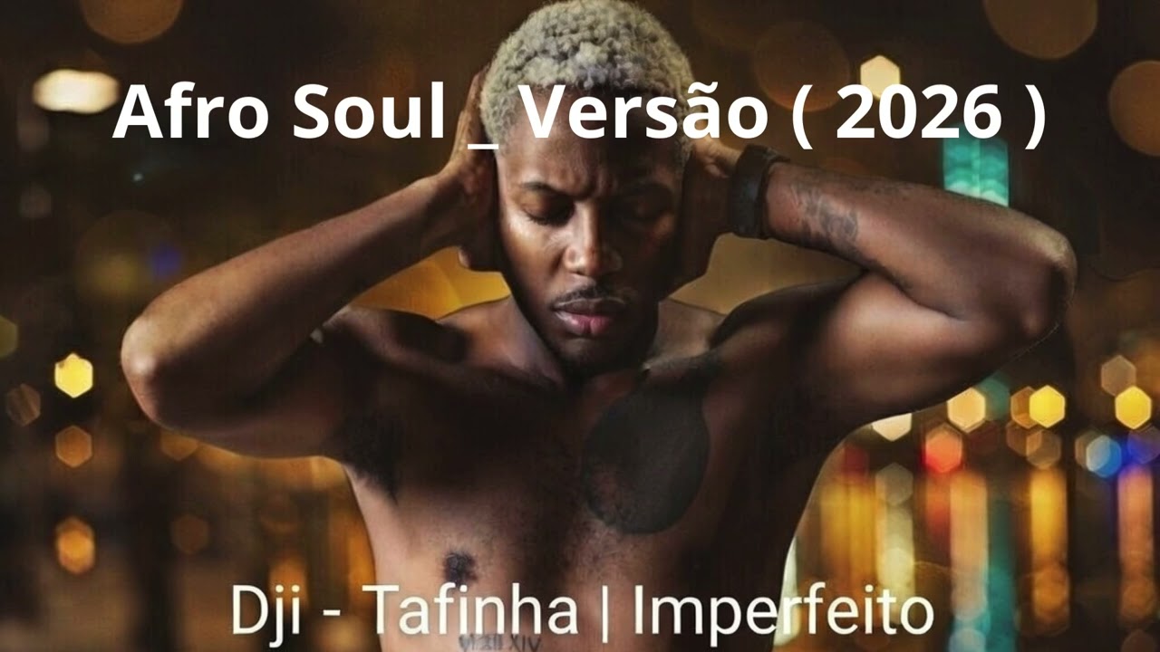 DJI -TAFINHA | IMPERFEITO ( Versão 2026 ) | Afro Soul Cover