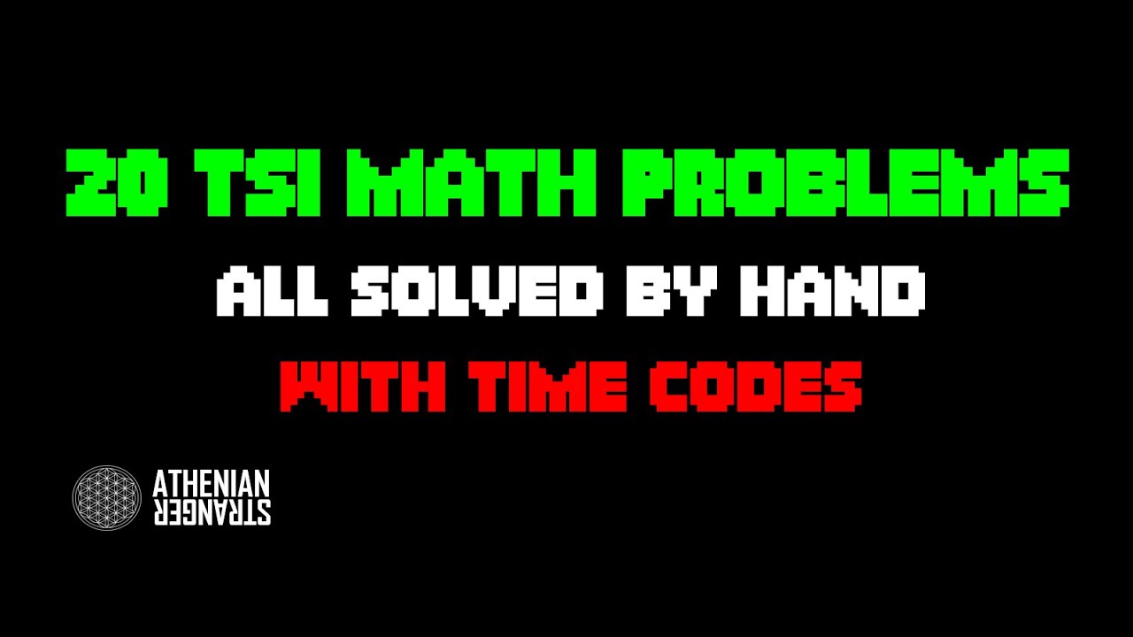 20 TSI Math Problems Solved by Hand