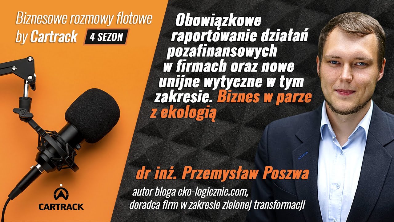 Dyrektywa CSRD i obowiązkowe raportowanie ESG w firmach – dr inż. Przemysław Poszwa