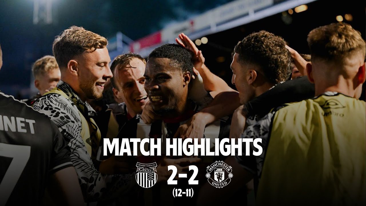 HIGHLIGHTS | Grimsby Town vs Manchester United | Carabao Cup: Round Two | Wednesday 28th August 2025