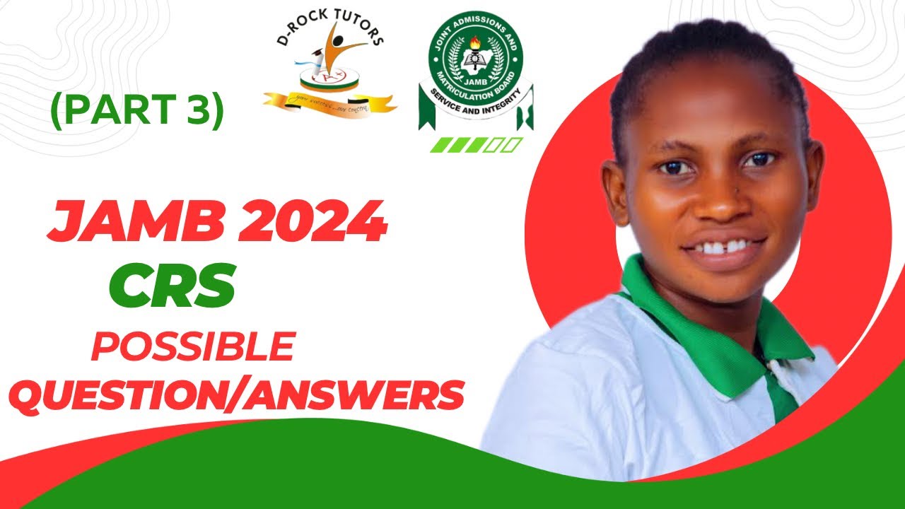 JAMB 2024 CRS POSSIBLE QUESTIONS/ANSWERS (Part 3)