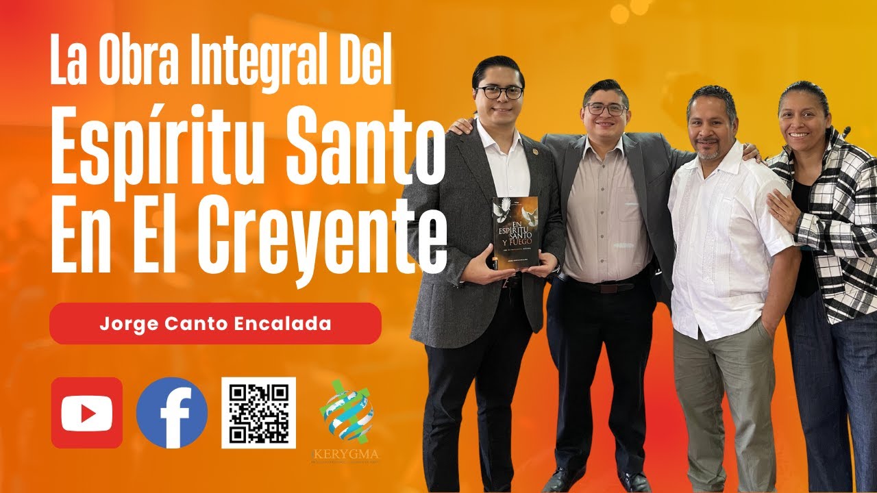 La obra integral del Espíritu en el creyente Teólogo Jorge Canto El Espíritu Santo podcast teología