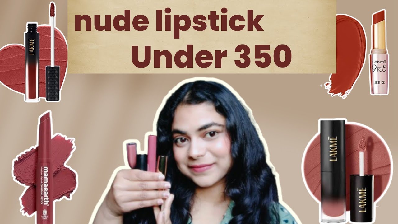 Best Nude Lipsticks Under ₹350 for Dry Lips 💄✨ (No More Chapped Lips!)