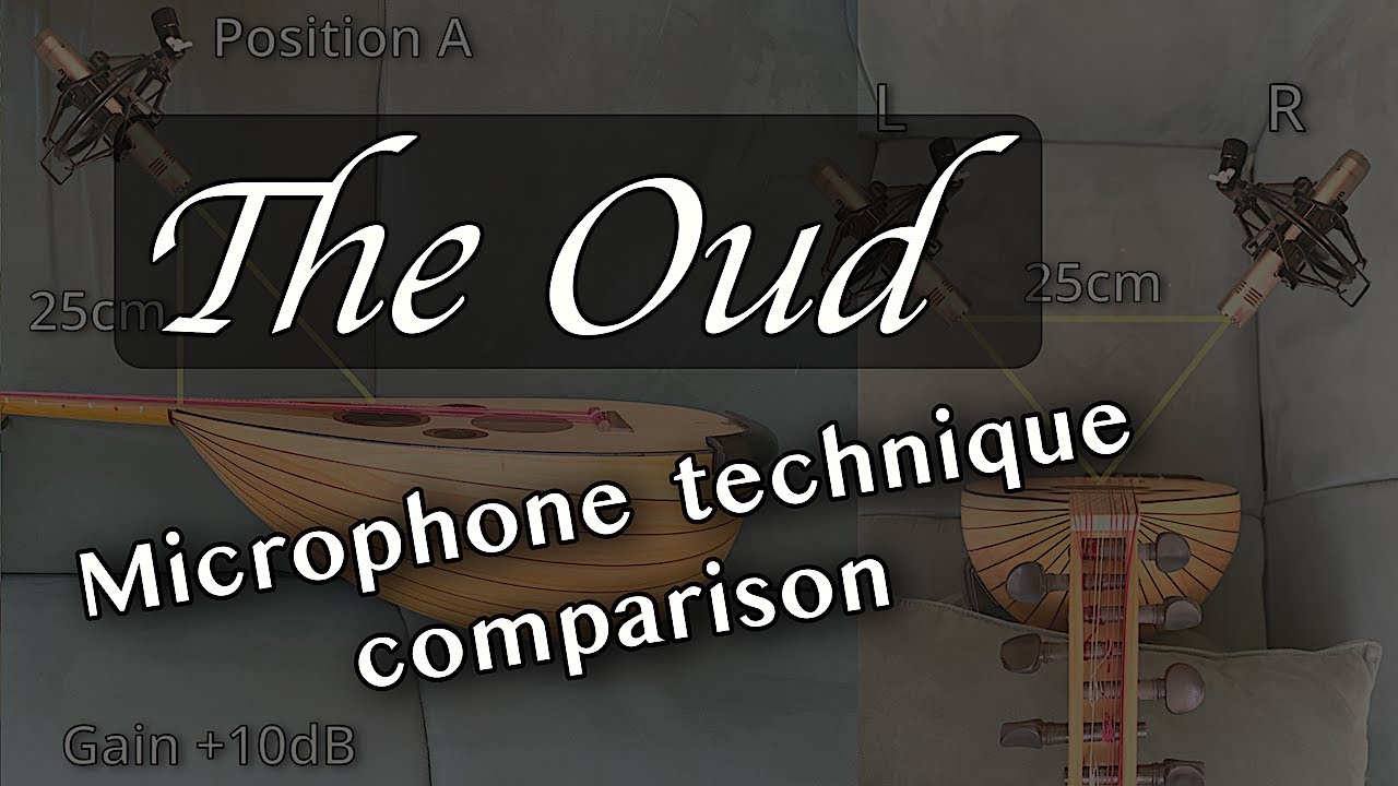 Oud mic technique comparison