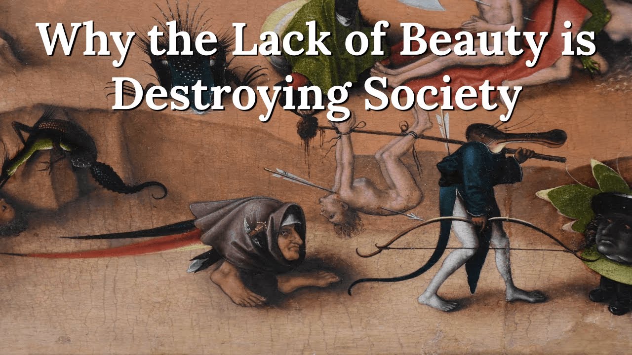 Why the Lack of Beauty is Destroying Society