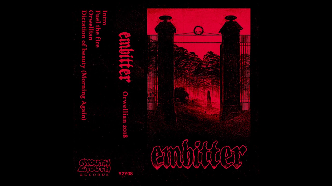 Embitter - Orwellian 2018 (Full EP)