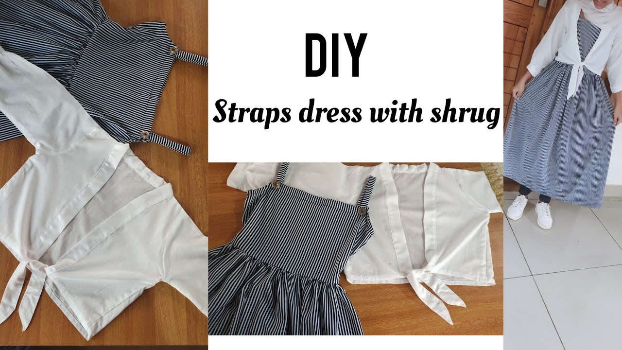 DIY : Shoulder straps dress with shrug