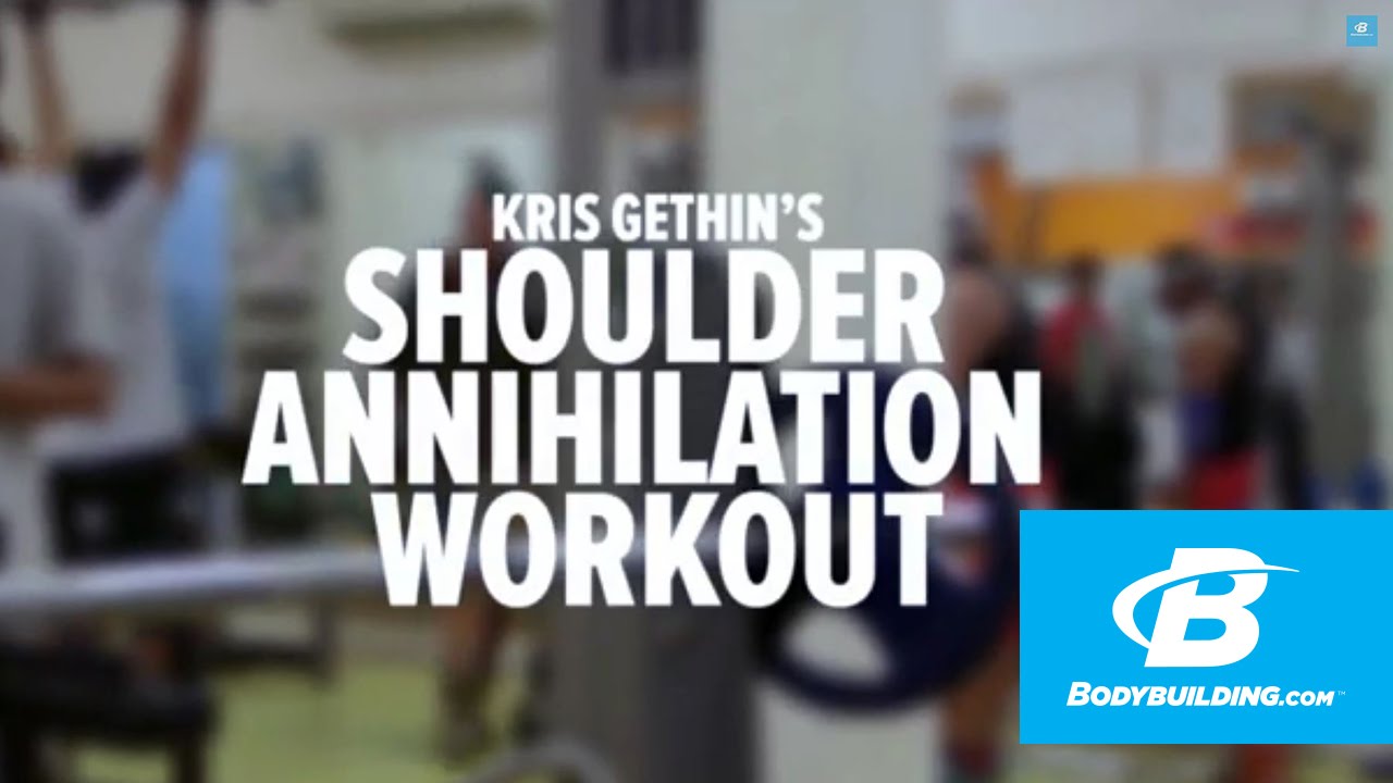 Kris Gethin's Shoulder Annihilation Workout - Bodybuilding.com