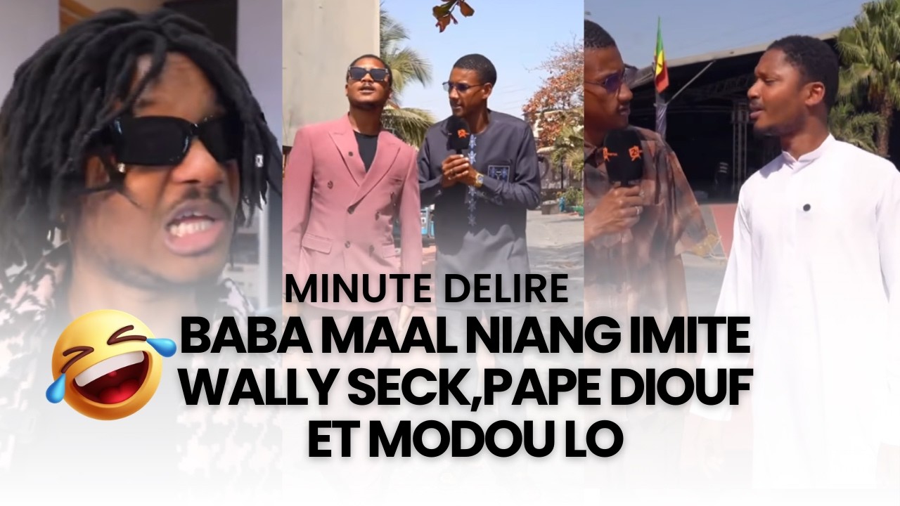 Baba Maal Niang imite Wally Seck, Pape Diouf et Modou Lo - Présenté MINUTE DELIRE Par Alassane