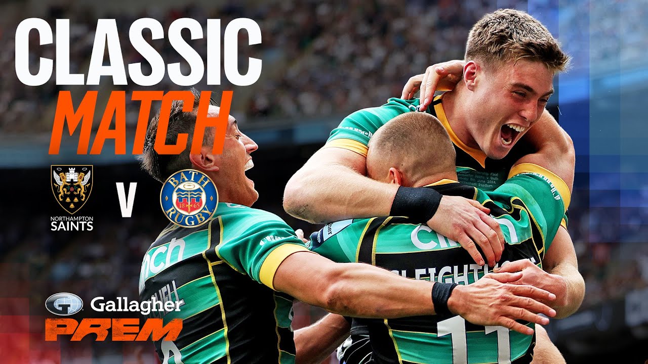 A Final To Remember!! | Northampton v Bath - FULL MATCH | Gallagher PREM Final | 2023/24