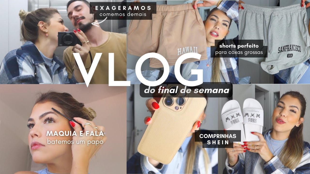 COMPRAS PERFEITAS SHEIN, EXAGERAMOS NA COMIDA, MAQUIA E FALA, DICA DE SÉRIE E SHORTS PERFEITO #vlog