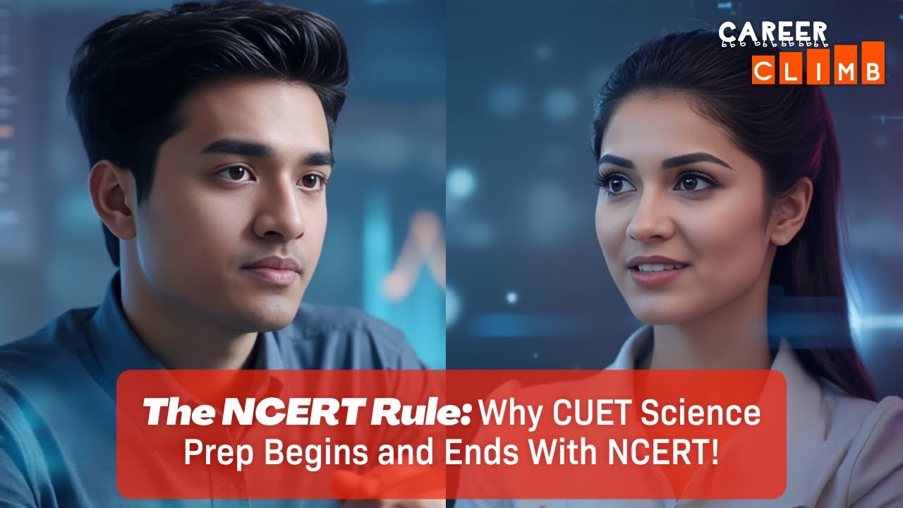 CUET Science NCERT Strategy: Why NCERT Is Enough for Preparation!