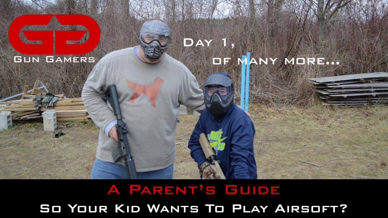 A Parent's Guide: So Your Kid Wants To Play Airsoft?