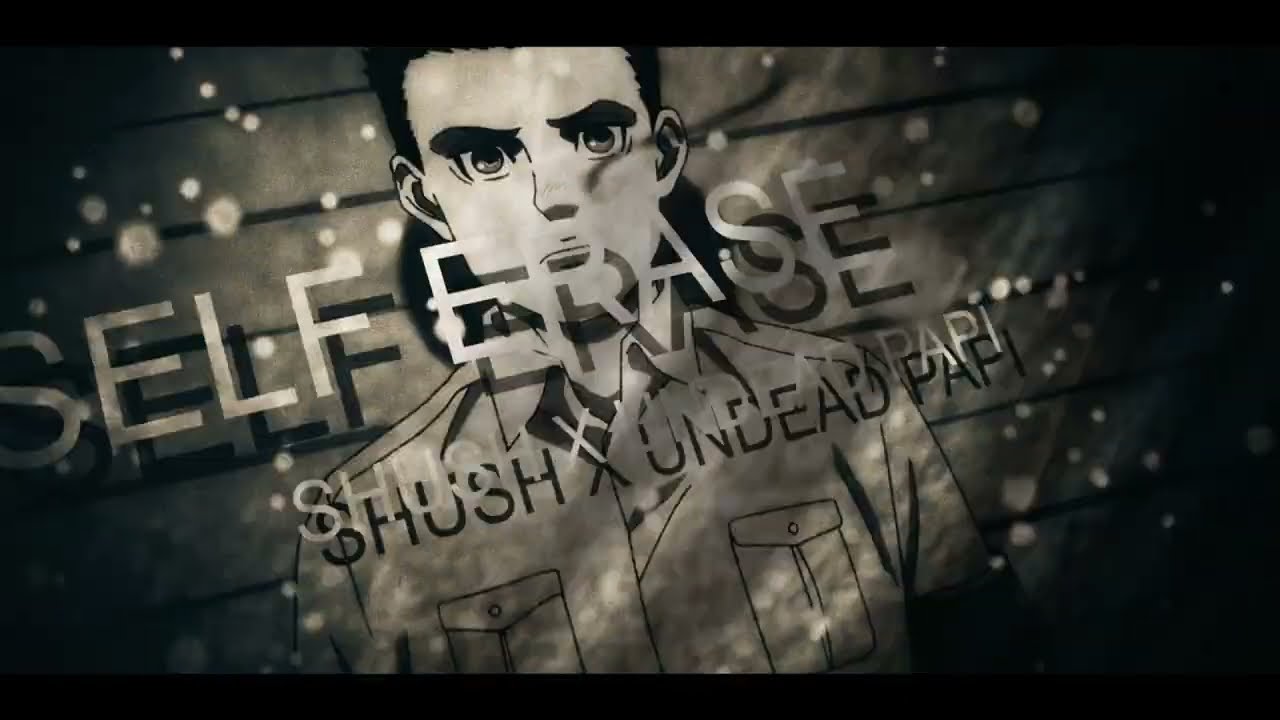 SHUSH x UNDEAD PAPI - SELF ERASE | Prod. ROMA JONSON [ AMV ]