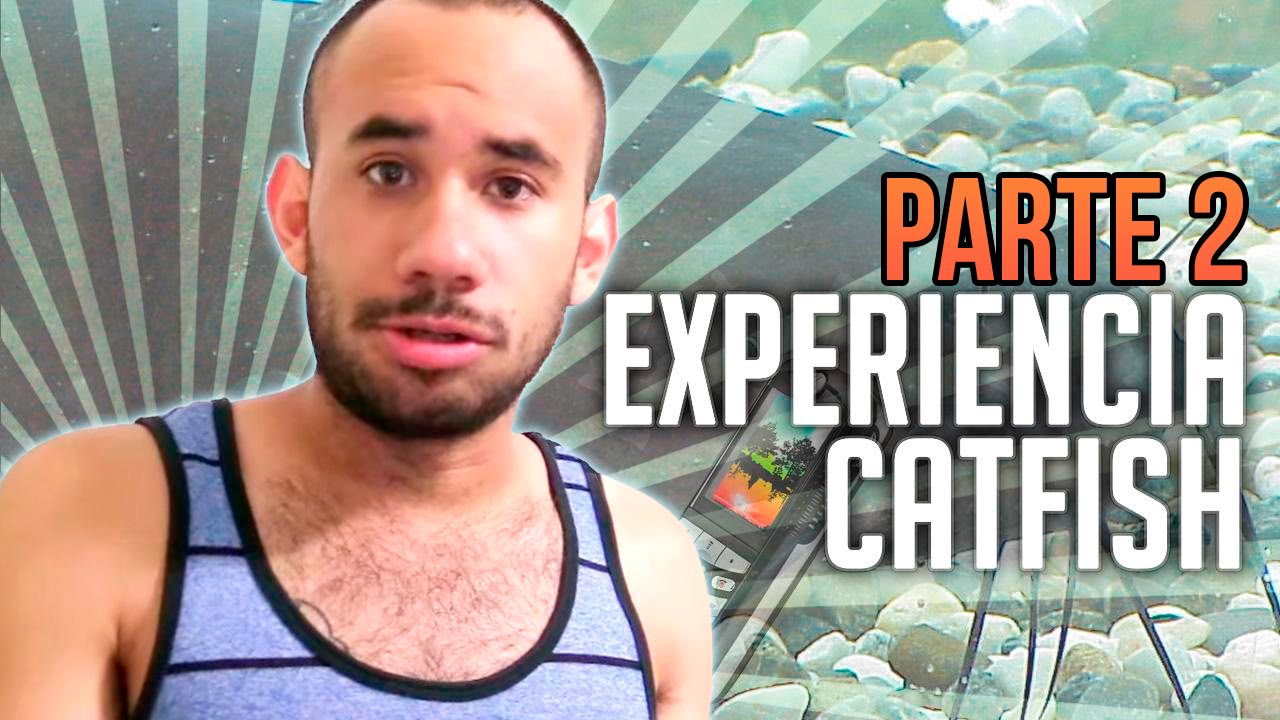 EXPERIENCIA CATFISH 2 (FINAL) / CamGab