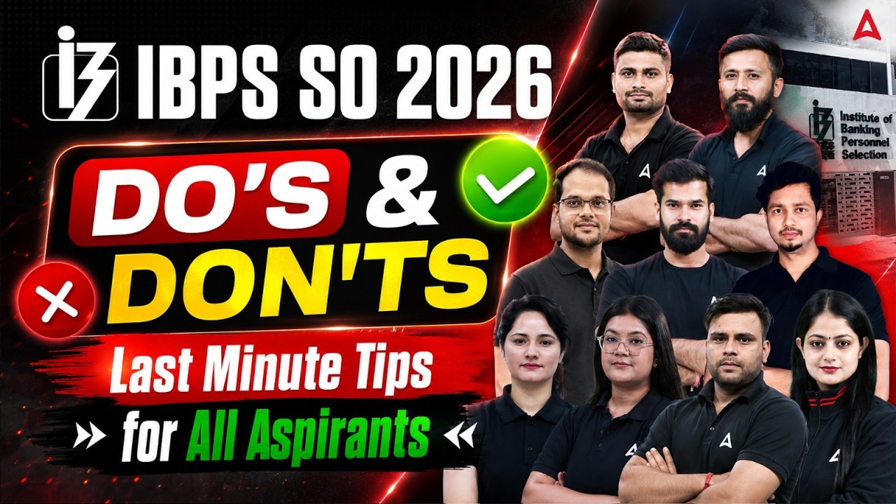 IBPS SO 2026 Last Minute Preparation Tips and Essential Do's and Don'ts