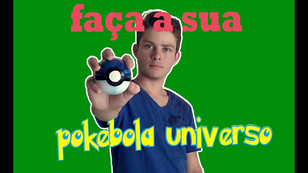 DIY 2 - COMO FAZER UMA POKÉBOLA UNIVERSO