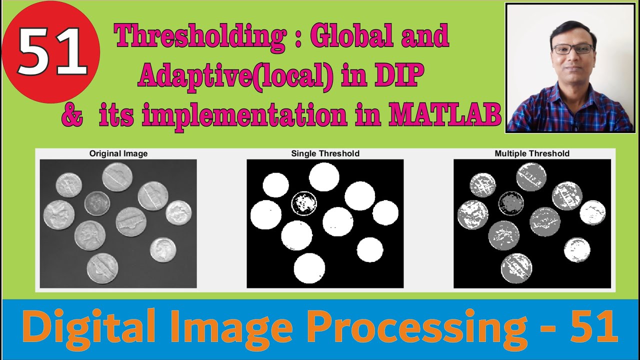 Thresholding : Global and Adaptive(local) in DIP and its implementation in MATLAB