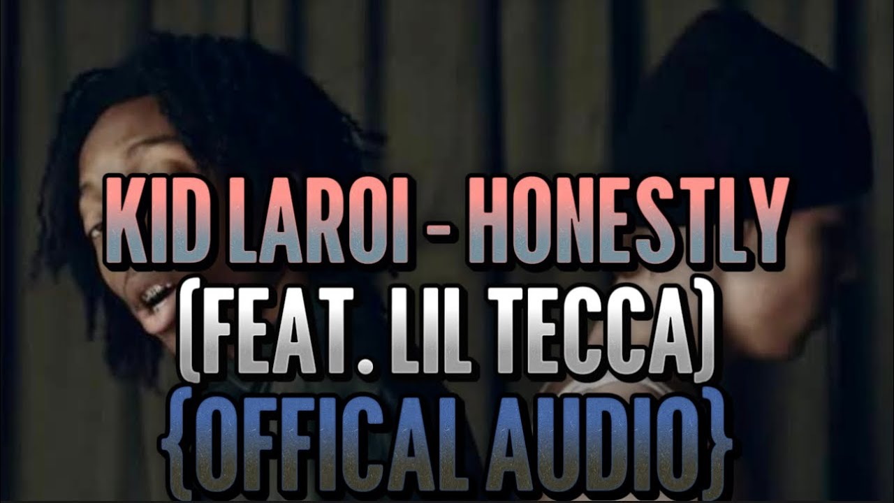 The KID LAROI - Honestly (feat. Lil Tecca) {Offical Audio)