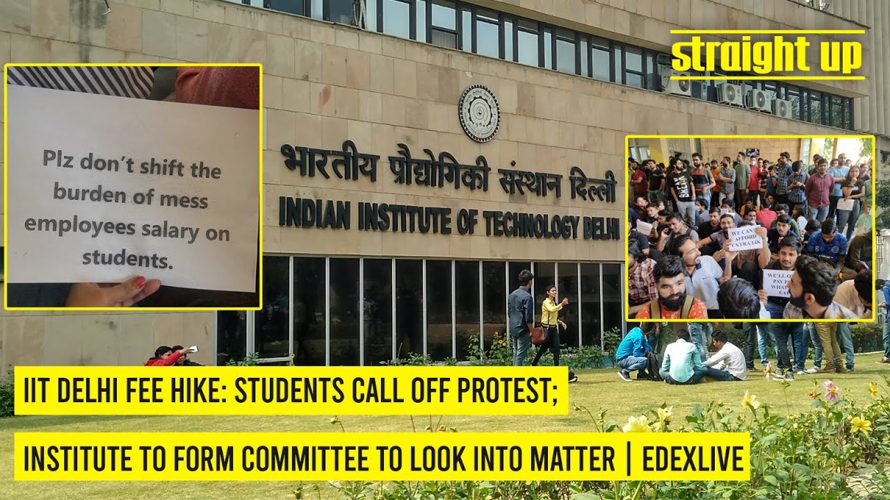 IIT Delhi fee hike: Students call off protest; institute to form committee to look into matter