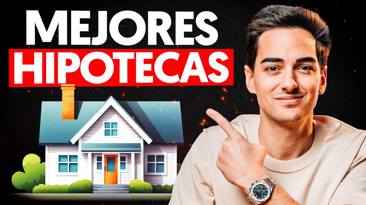 Cómo CONSEGUIR la MEJOR HIPOTECA en 2025 (guía completa)