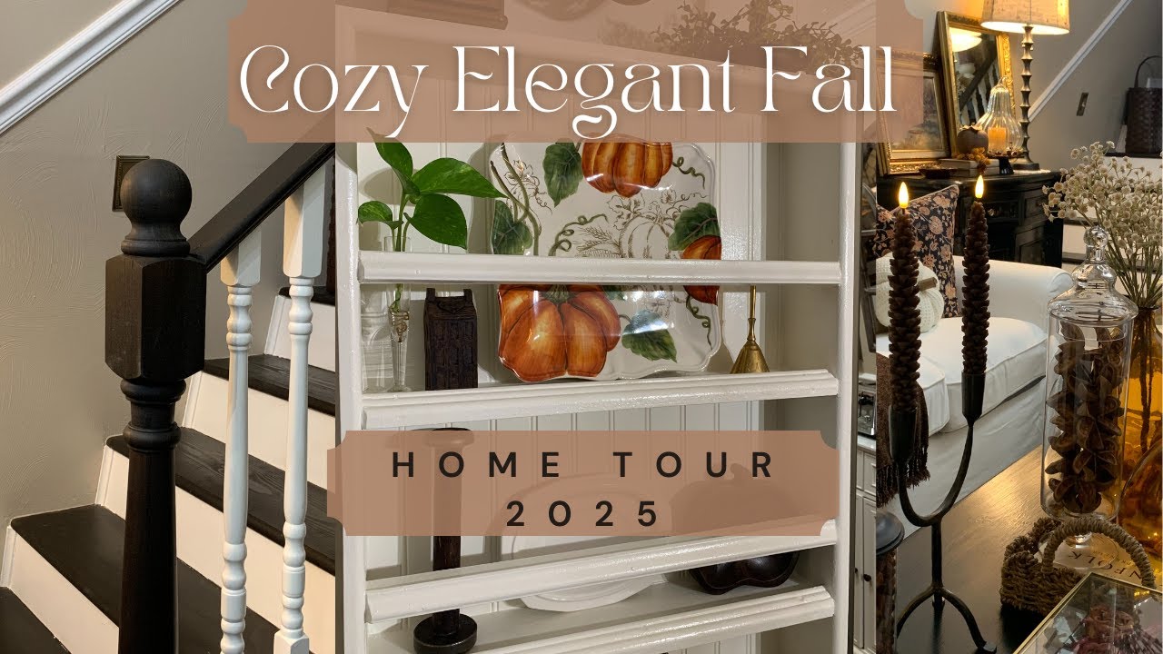 🍁Cozy Elegant Fall Home Tour 2025🍁