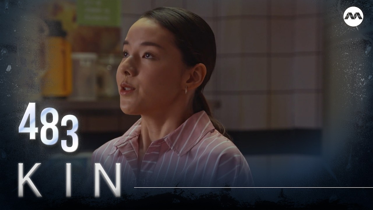 Kin《亲》EP483 (ENGLISH/CHINESE/MALAY SUBS)