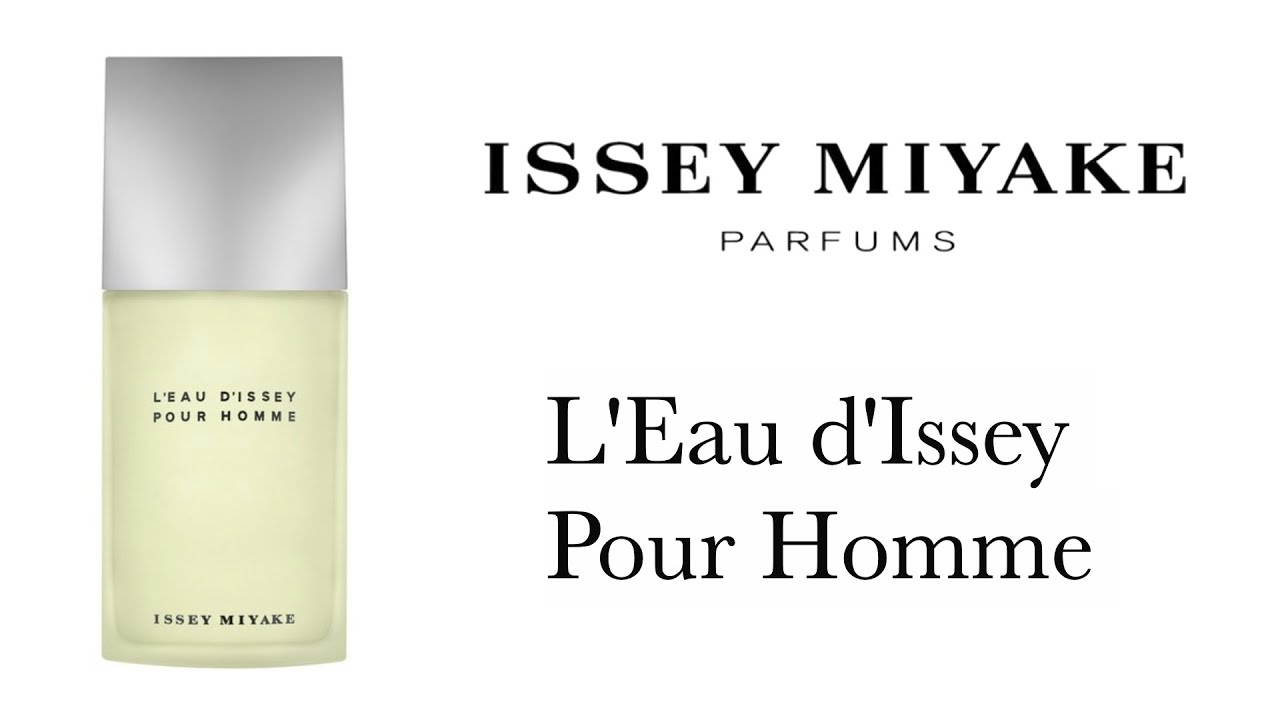 Обзор Аромата -  L'Eau d'Issey Pour Homme Issey Miyake