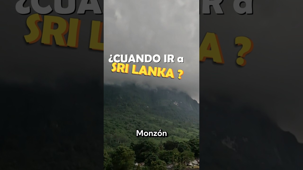 ¿Cuándo viajar a SRI LANKA? Evita esto ⛈️