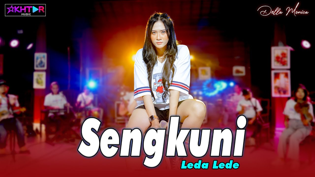 Della Monica - Sengkuni Leda Lede  ||  PARGOY AMBYAR