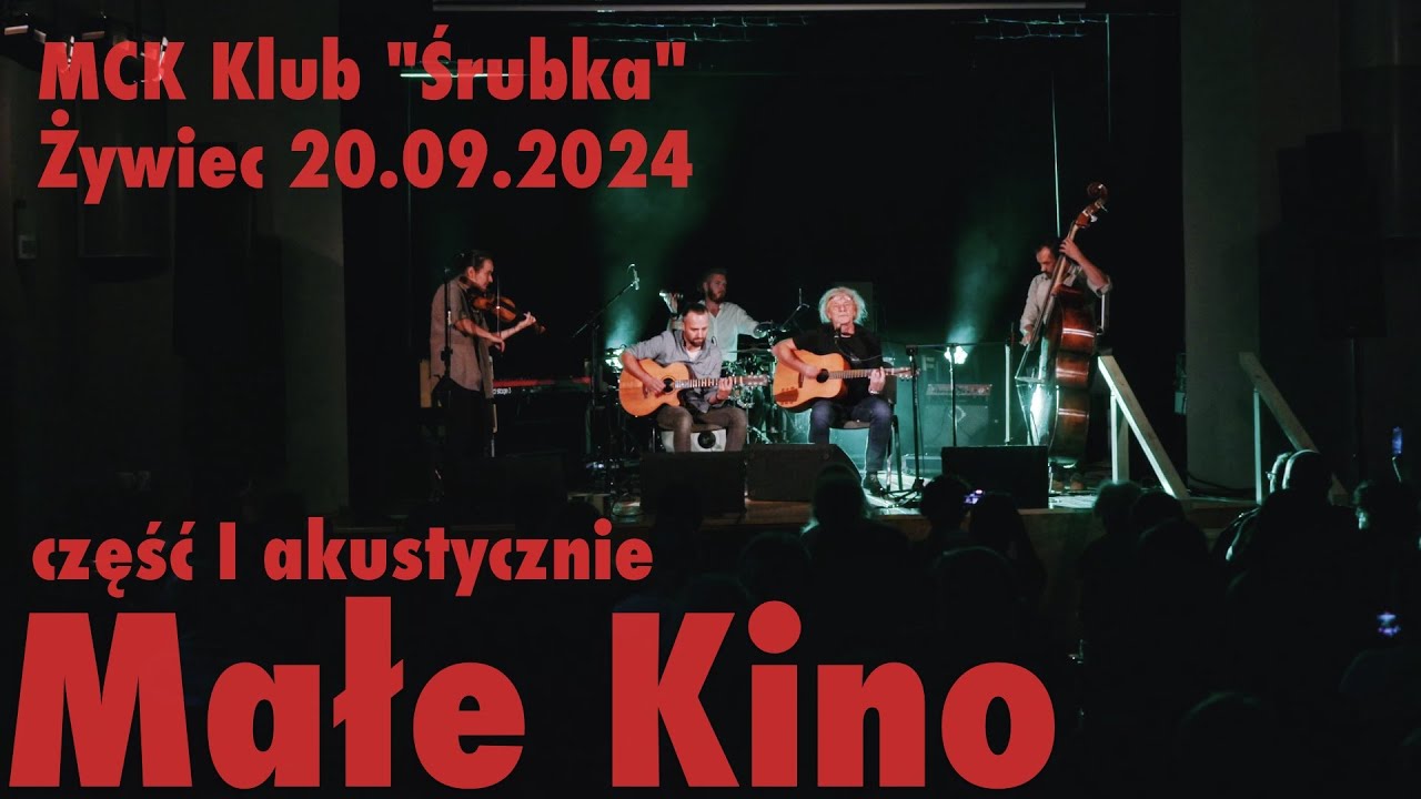 Małe Kino - koncert część I akustycznie
