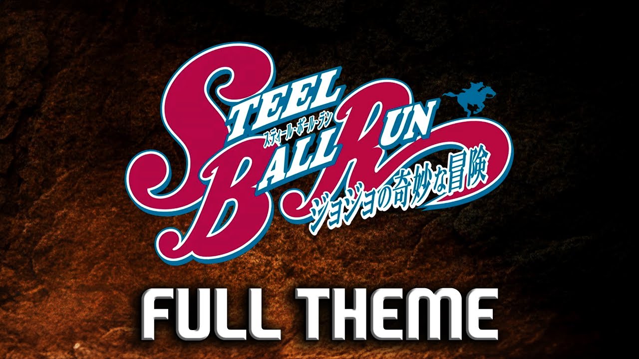 JoJo Steel Ball Run - Full Theme [HQ]
