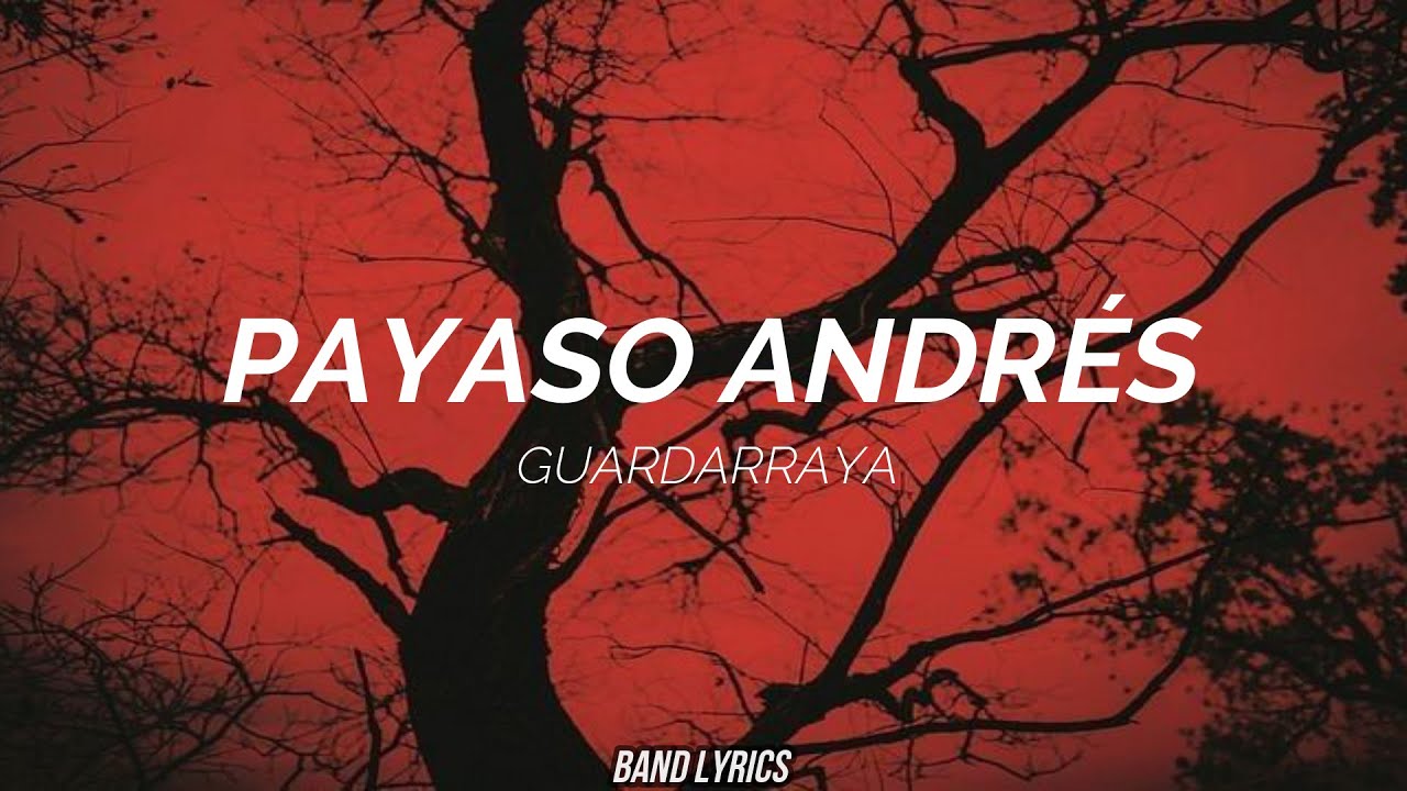 Guardarraya - Payaso Andrés (Letra)