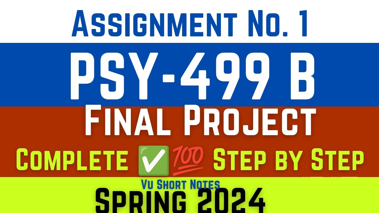 Psy499 B Final Project Assignment 1 Spring 2024 || psy499 B Assignment 1 Solution || Psy 499 B