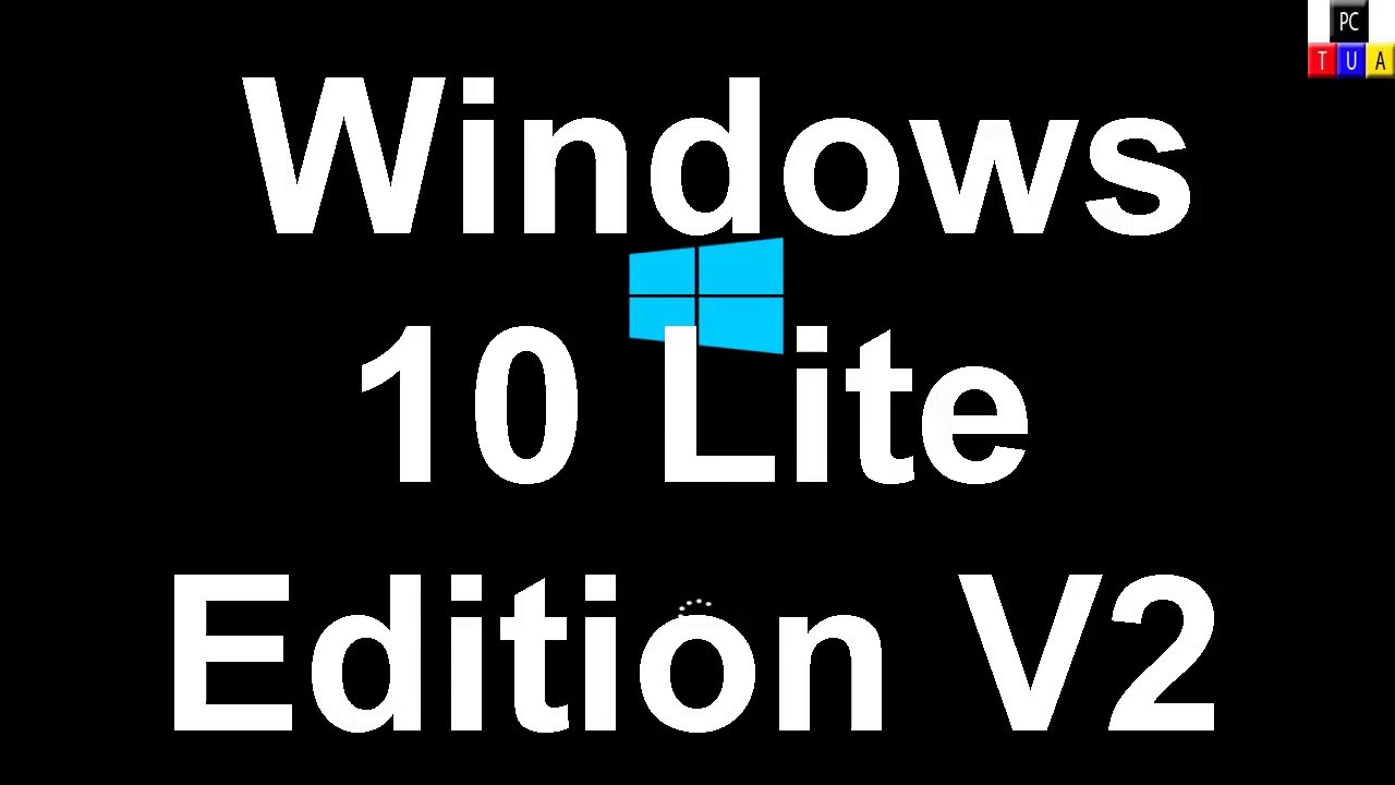 PC TUA - Cara Mudah Install Windows 10 Lite Edition V2 X64 | Gampang | Simple | Easy