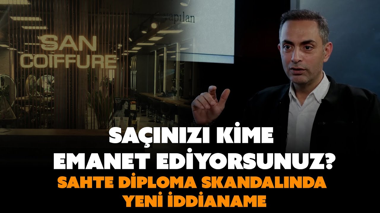 Saçınızı kime emanet ediyorsunuz? Sahte diploma skandalında yeni iddianame | Murat Ağırel anlatıyor