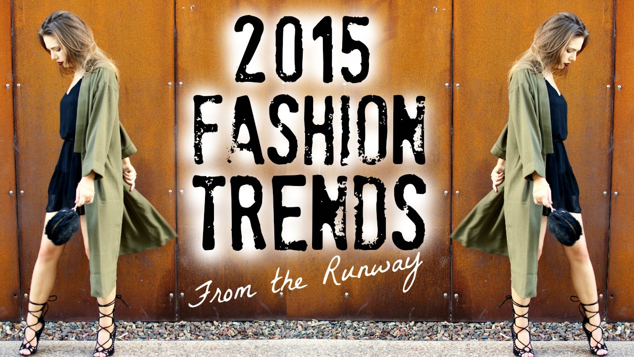 2015 Fashion Trends | How to Style Runway Trends