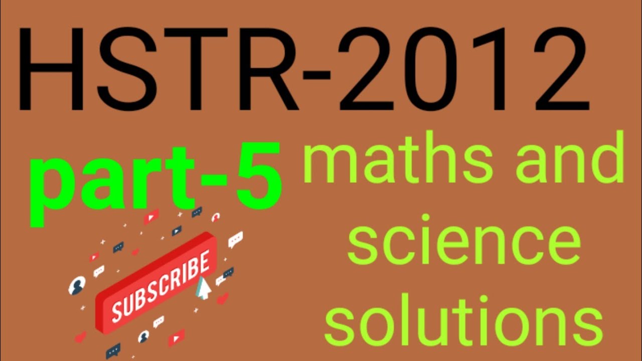 Hstr solutions physics and maths - 2012
