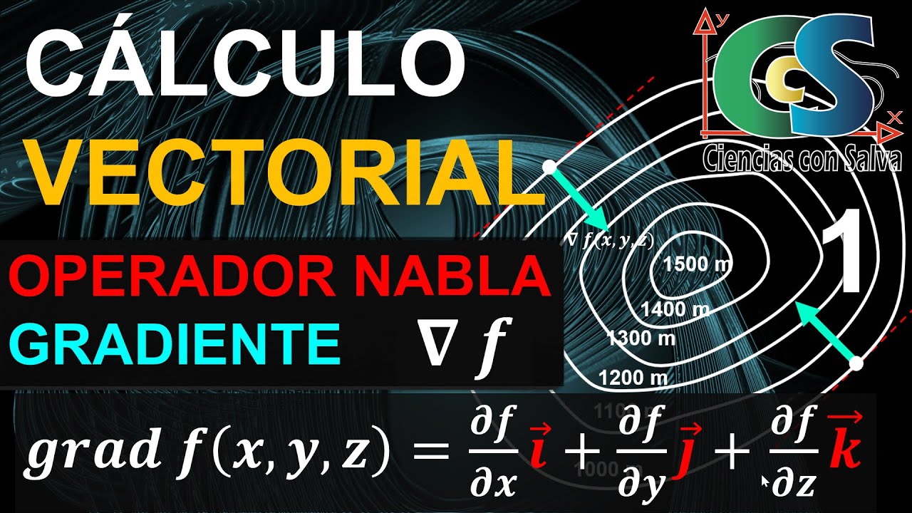 Matemáticas. Calculo vectorial 1. Operador nabla y gradiente.