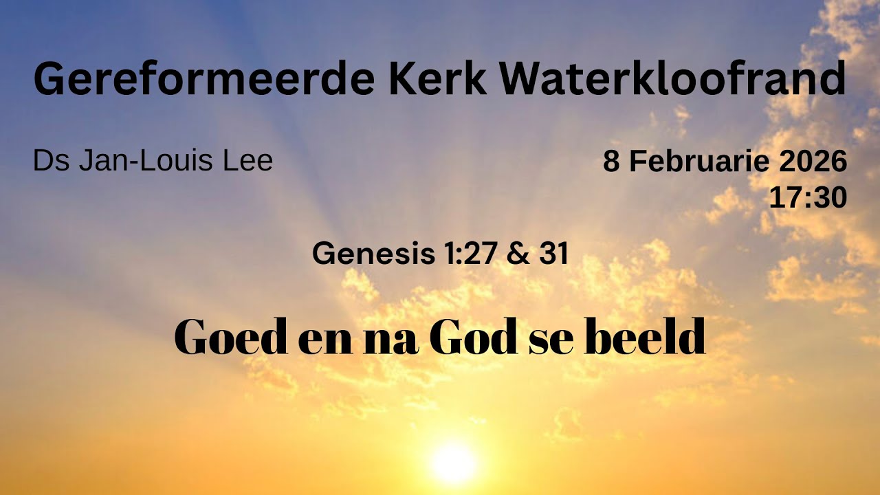 Goed en na God se beeld - GK Waterkloofrand