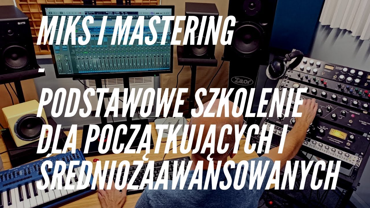 Mix mastering - podstawowe szkolenie dla początkujących i średnio-zaawansowanych