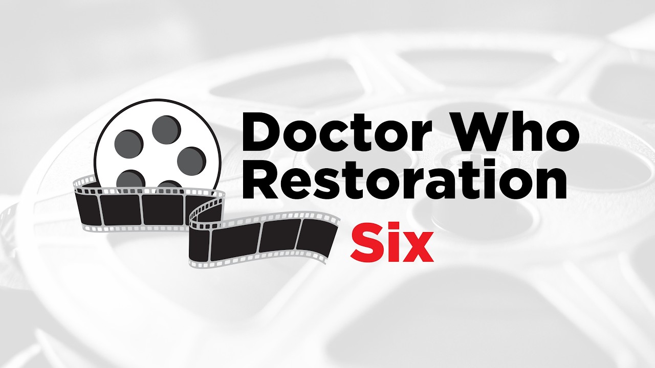 Doctor Who Restoration 6