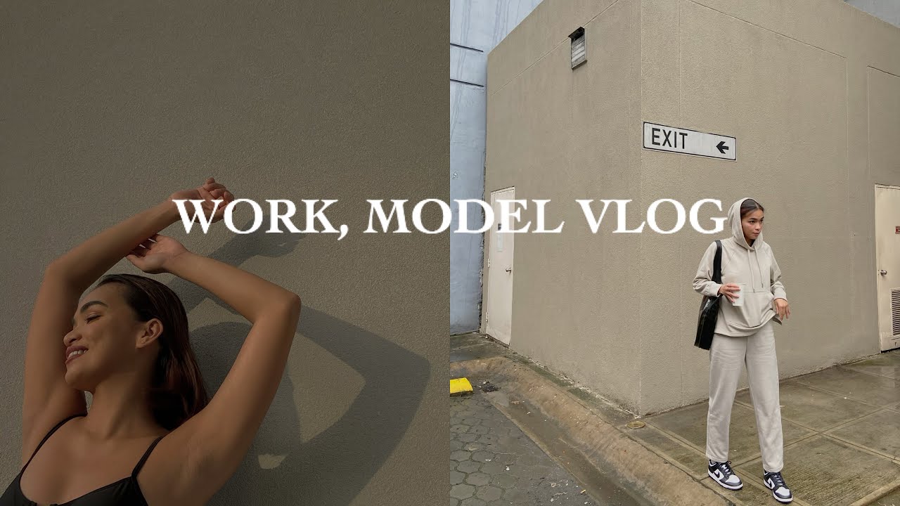 Work, model vlog ( trip long, batangas, tagaytay and makati etc )