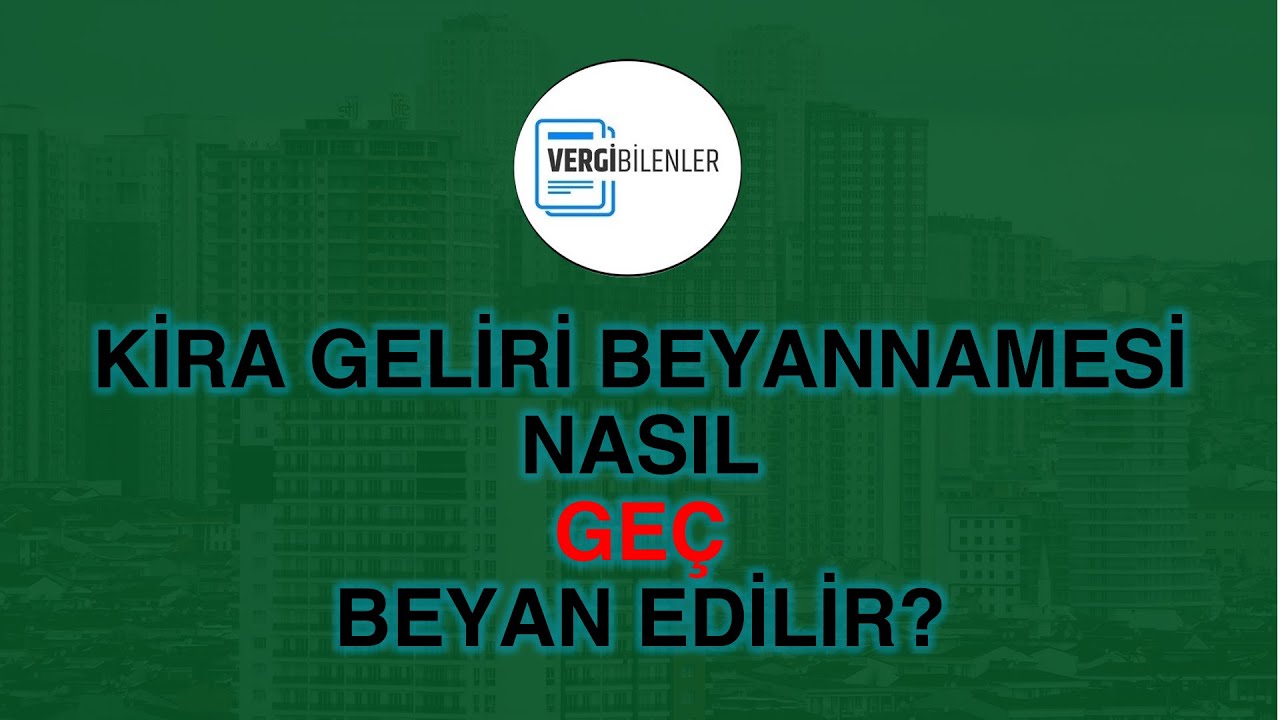 Kira Geliri Beyannamesini Geç Verenler İçin Rehber: Pişmanlık Talepli Beyanname Nasıl Verilir?